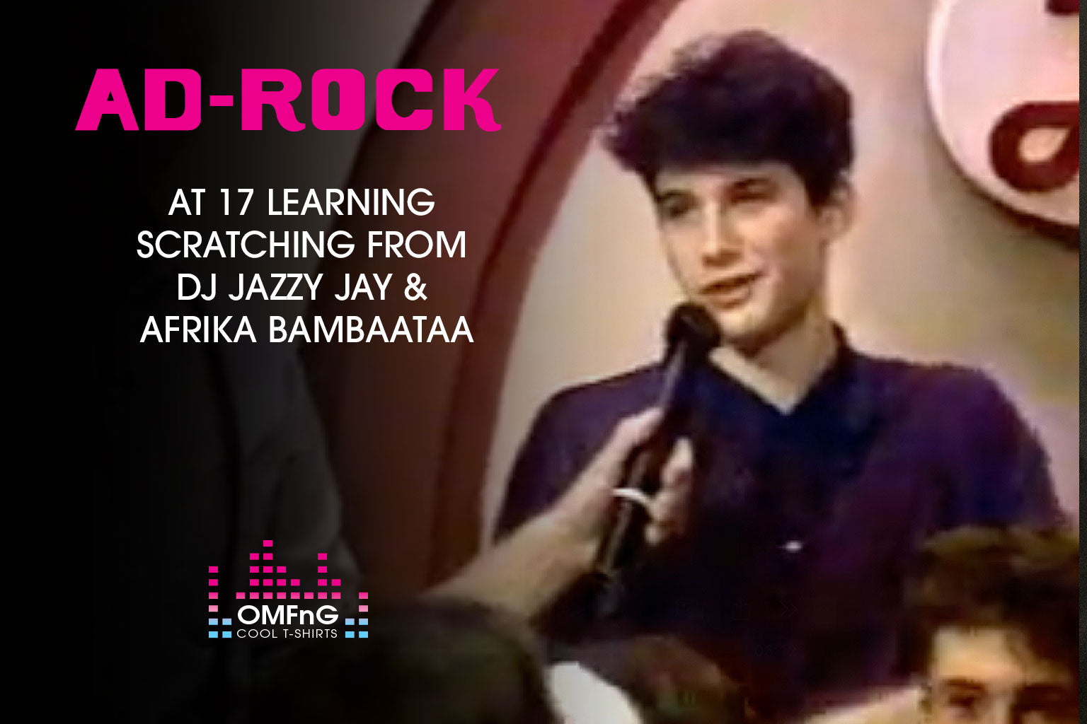 Ad-Rock at 17 Learning DJ Scratching from DJ Jazzy Jay & Afrika Bambaataa | OMFnG
