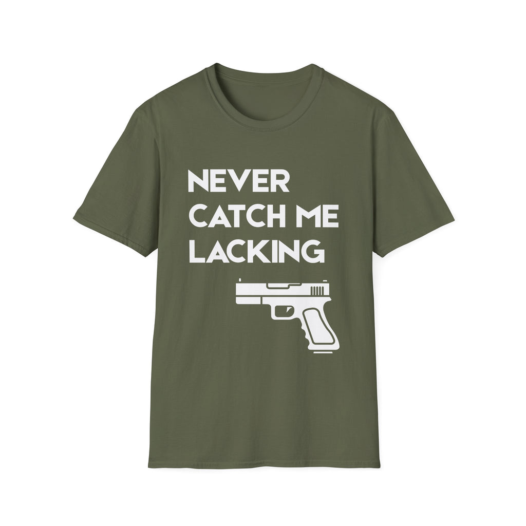 Never Catch Me Lacking T-Shirt — Gun Graphic Tee