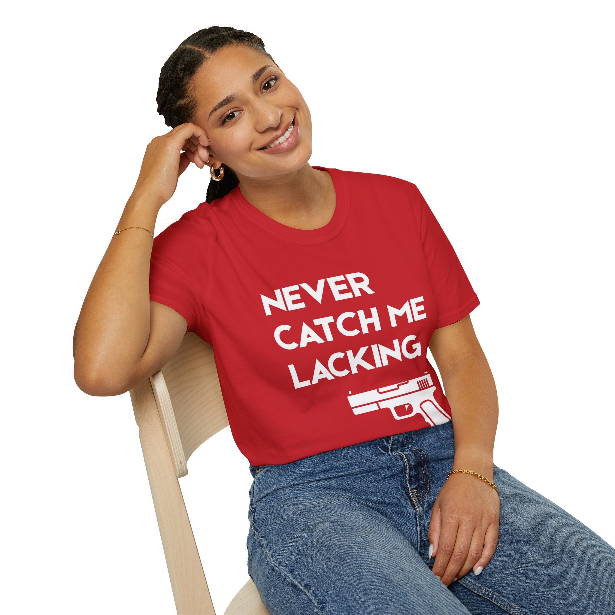 Never Catch Me Lacking T-Shirt — Gun Graphic Tee