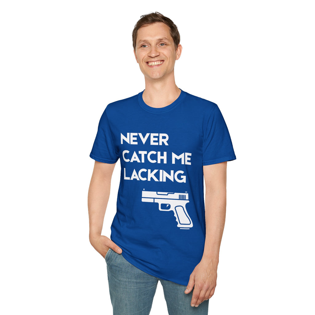 Never Catch Me Lacking T-Shirt — Gun Graphic Tee