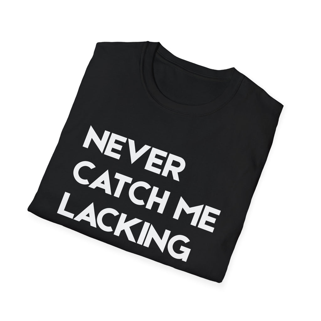 Never Catch Me Lacking T-Shirt — Gun Graphic Tee