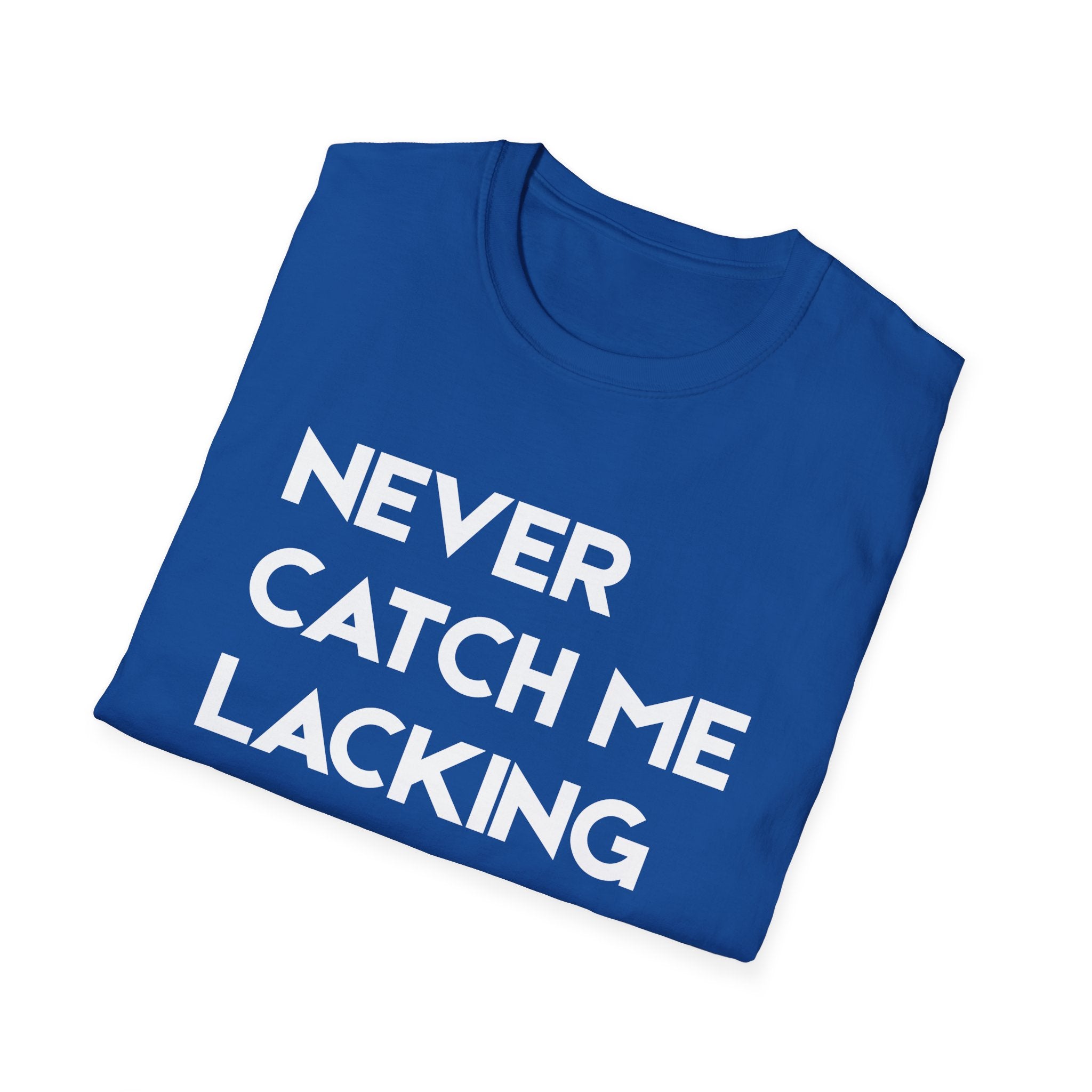 Never Catch Me Lacking T-Shirt — Gun Graphic Tee