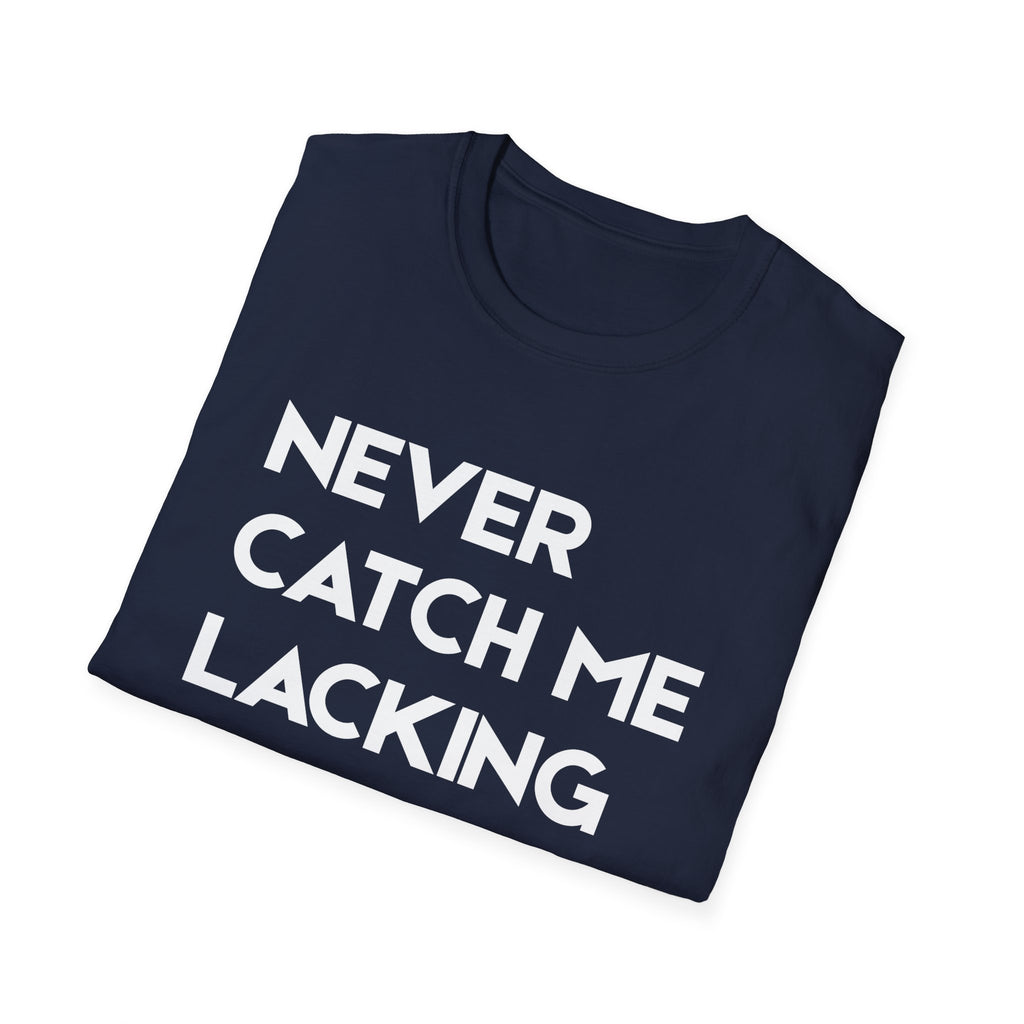 Never Catch Me Lacking T-Shirt — Gun Graphic Tee